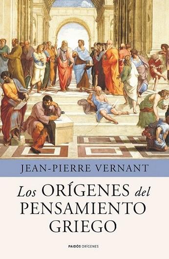 ORÍGENES DEL PENSAMIENTO GRIEGO, LOS | 9788449325342 | VERNANT, JEAN-PIERRE | Librería Castillón - Comprar libros online Aragón, Barbastro