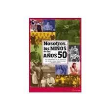 Nosotros, los niños de los años 50 | 9788496091689 | Gómez Borrás, Marga | Librería Castillón - Comprar libros online Aragón, Barbastro