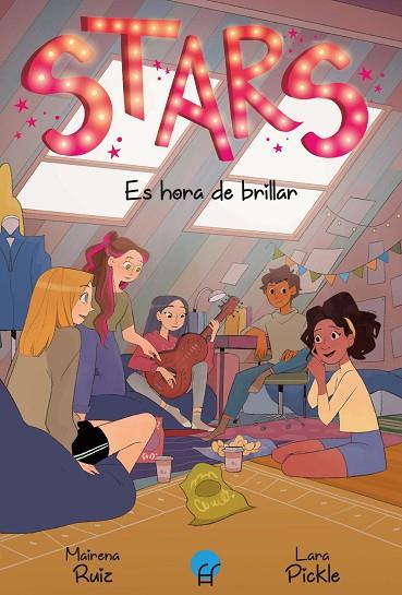 STARS 2. Es hora de brillar | 9788419472304 | Ruiz, Mairena / Pickle, Lara | Librería Castillón - Comprar libros online Aragón, Barbastro