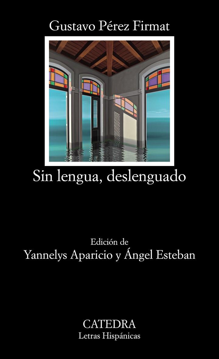 Sin lengua, deslenguado | 9788437637259 | Pérez Firmat, Gustavo | Librería Castillón - Comprar libros online Aragón, Barbastro