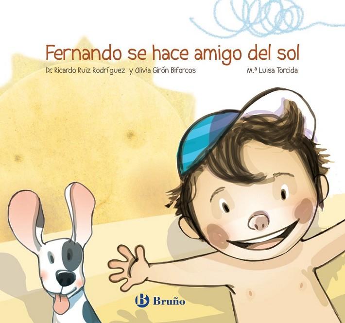 Fernando se hace amigo del sol | 9788469620649 | Ruiz Rodríguez, Ricardo/Girón Biforcos, Olivia | Librería Castillón - Comprar libros online Aragón, Barbastro