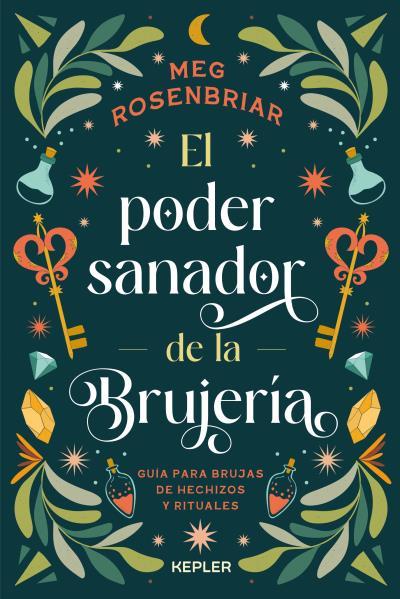 El poder sanador de la brujería | 9788416344949 | Rosenbriar, Meg | Librería Castillón - Comprar libros online Aragón, Barbastro