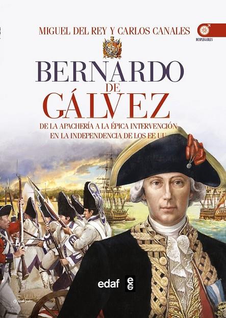 Bernardo de Gálvez | 9788441435759 | del Rey, Miguel/Canales, Carlos | Librería Castillón - Comprar libros online Aragón, Barbastro