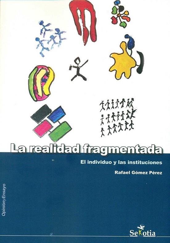 La realidad fragmentada | 9788416412860 | Gómez Pérez, Rafael | Librería Castillón - Comprar libros online Aragón, Barbastro