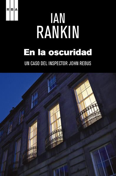 En la oscuridad | 9788490064962 | RANKIN, IAN | Librería Castillón - Comprar libros online Aragón, Barbastro