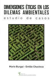 DIMENSIONES ETICAS EN LOS DILEMAS AMBIENTALES ESTUDIO CASOS | 9788484693949 | BURGUI,MARIO | Librería Castillón - Comprar libros online Aragón, Barbastro