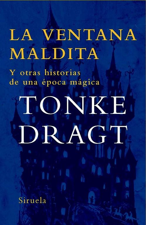 VENTANA MALDITA, LA | 9788498412437 | DRAGT, TONKE | Librería Castillón - Comprar libros online Aragón, Barbastro