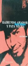 Raimundo Amador y Pata Negra | 9788479741211 | Clemente, Luis | Librería Castillón - Comprar libros online Aragón, Barbastro