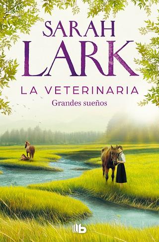 La veterinaria. Grandes sueños (La veterinaria 1) | 9788413148342 | Lark, Sarah | Librería Castillón - Comprar libros online Aragón, Barbastro