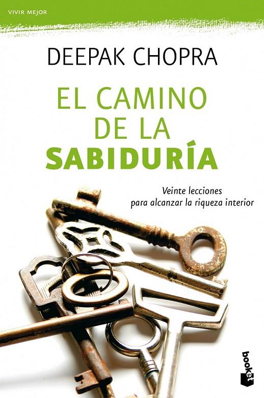 CAMINO DE LA SABIDURÍA, EL | 9788427037168 | CHOPRA, DEEPAK | Librería Castillón - Comprar libros online Aragón, Barbastro