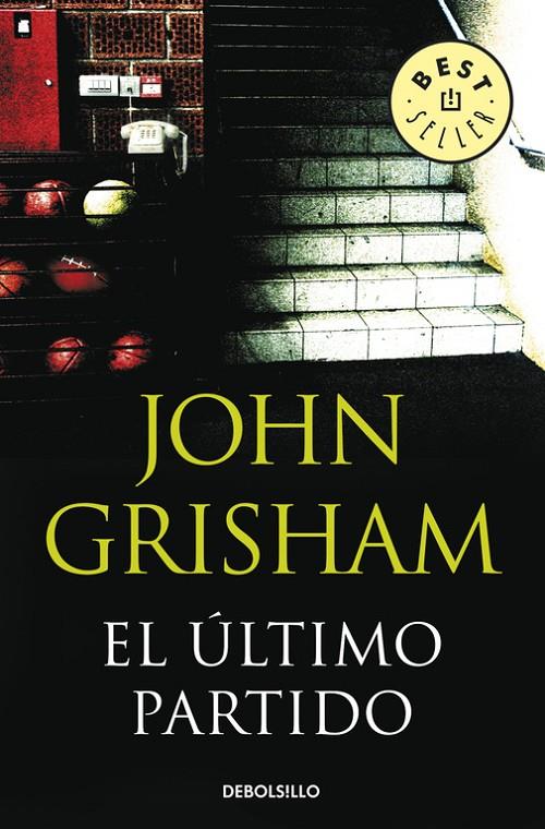 ULTIMO PARTIDO, EL | 9788483469965 | John Grisham | Librería Castillón - Comprar libros online Aragón, Barbastro