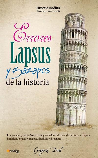 ERRORES, LAPSUS Y GAZAPOS DE LA HISTORIA | 9788499672175 | DOVAL HUECAS, GREGORIO | Librería Castillón - Comprar libros online Aragón, Barbastro
