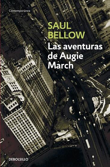 AVENTURAS DE AUGIE MARCH, LAS (DEBOLSILLO) | 9788497933339 | Saul Bellow | Librería Castillón - Comprar libros online Aragón, Barbastro