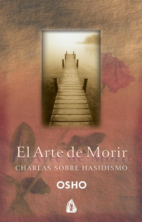 ARTE DE MORIR, EL | 9788486797669 | OSHO | Librería Castillón - Comprar libros online Aragón, Barbastro