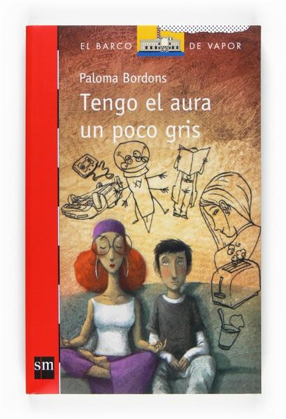 TENGO EL AURA UN POCO GRIS - BVR.191 | 9788467534641 | Bordons, Paloma | Librería Castillón - Comprar libros online Aragón, Barbastro
