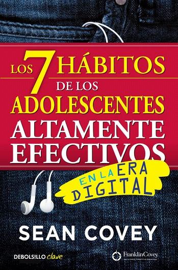 Los 7 hábitos de los adolescentes altamente efectivos en la era digital | 9788466340694 | Sean Covey | Librería Castillón - Comprar libros online Aragón, Barbastro