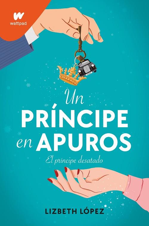 Un príncipe en apuros | 9788418318788 | Lizbeth López | Librería Castillón - Comprar libros online Aragón, Barbastro