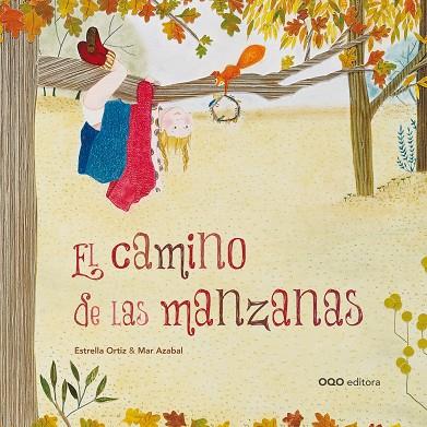 El camino de las manzanas | 9788498716146 | Estrella Ortiz | Librería Castillón - Comprar libros online Aragón, Barbastro