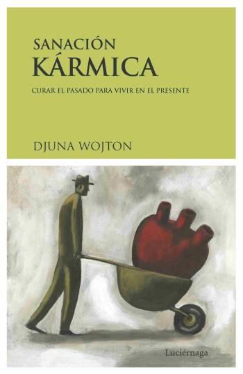 Sanación kármica | 9788489957909 | Wojton, Djuna | Librería Castillón - Comprar libros online Aragón, Barbastro