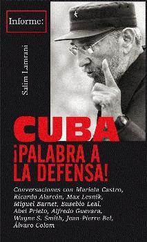 CUBA ¡PALABRA A LA DEFENSA! | 9788496584617 | Lamrani, Salim | Librería Castillón - Comprar libros online Aragón, Barbastro