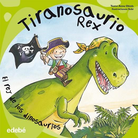 TIRANOSAURIO REX | 9788468303505 | OBIOLS, ANNA | Librería Castillón - Comprar libros online Aragón, Barbastro