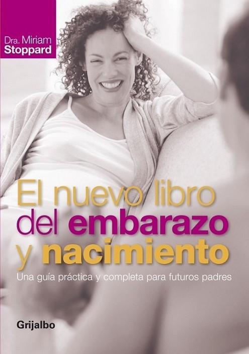 NUEVO LIBRO DEL EMBARAZO Y NACIMIENTO, EL (N.ED.) | 9788425341359 | STOPPARD, MIRIAM | Librería Castillón - Comprar libros online Aragón, Barbastro