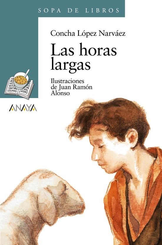 HORAS LARGAS, LAS (SOPA DE LIBROS) | 9788420777665 | LOPEZ NARVAEZ, CONCHA | Librería Castillón - Comprar libros online Aragón, Barbastro