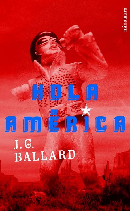 HOLA AMERICA | 9788445074350 | BALLARD, J.G. | Librería Castillón - Comprar libros online Aragón, Barbastro