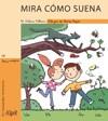 Mira cómo suena - Letra mágica 19 | 9788495722607 | PELLICER, MARIA DOLORS | Librería Castillón - Comprar libros online Aragón, Barbastro