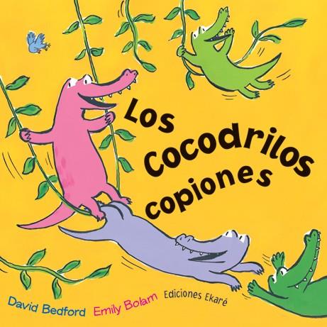 COCODRILOS COPIONES, LOS | 9789802573219 | BEDFORD, DAVID | Librería Castillón - Comprar libros online Aragón, Barbastro