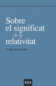 Sobre el significat de la Relativitat | 9788437059068 | Martínez-Sancho, Vicent | Librería Castillón - Comprar libros online Aragón, Barbastro