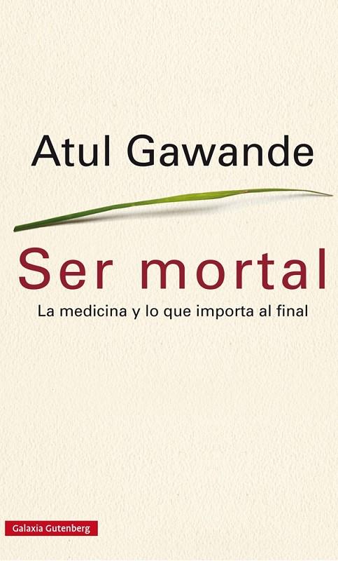 Ser mortal | 9788416252473 | Gawande, Atul | Librería Castillón - Comprar libros online Aragón, Barbastro