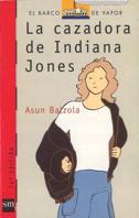 CAZADORA DE INDIANA JONES, LA (BVR) | 9788434827660 | BALZOLA, ASUN | Librería Castillón - Comprar libros online Aragón, Barbastro