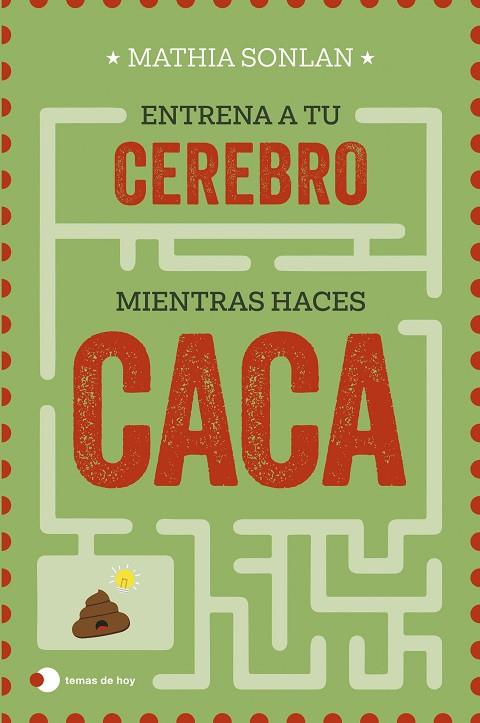 Entrena a tu cerebro mientras haces caca | 9788410293106 | Sonlan, Mathia | Librería Castillón - Comprar libros online Aragón, Barbastro