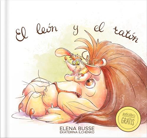 El león y el ratón | 9788409578245 | Busse, Elena | Librería Castillón - Comprar libros online Aragón, Barbastro