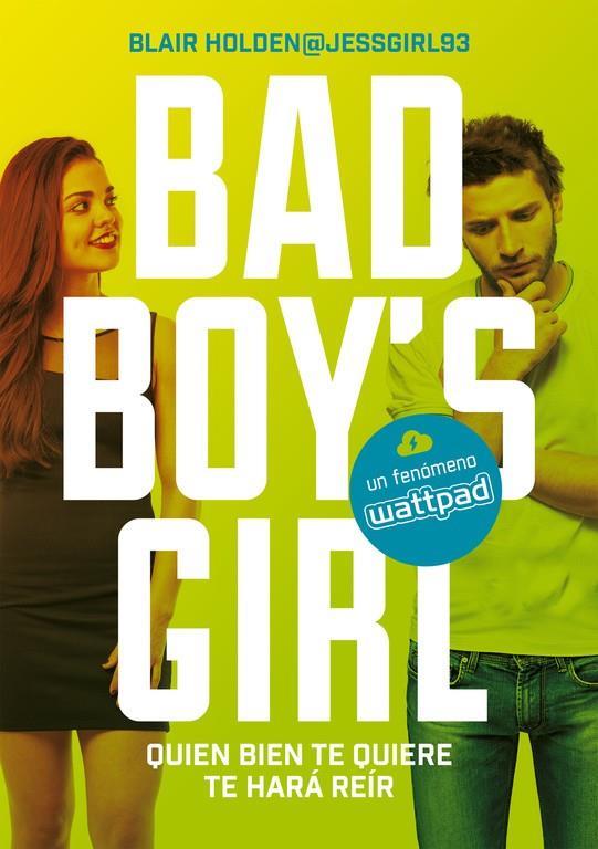 Quien bien te quiere te hará reír (Bad Boy's Girl 4) | 9788490437223 | Blair Holden | Librería Castillón - Comprar libros online Aragón, Barbastro