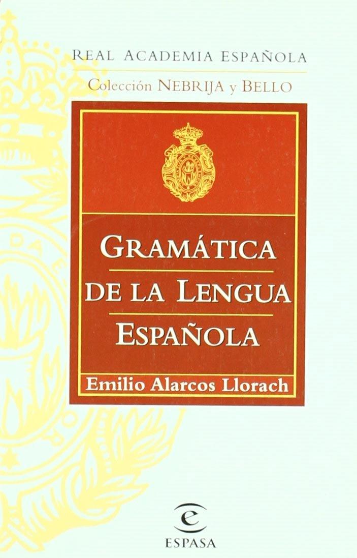 GRAMÁTICA DE LA LENGUA ESPAÑOLA | 9788467032260 | Alarcos Llorach, Emilio | Librería Castillón - Comprar libros online Aragón, Barbastro