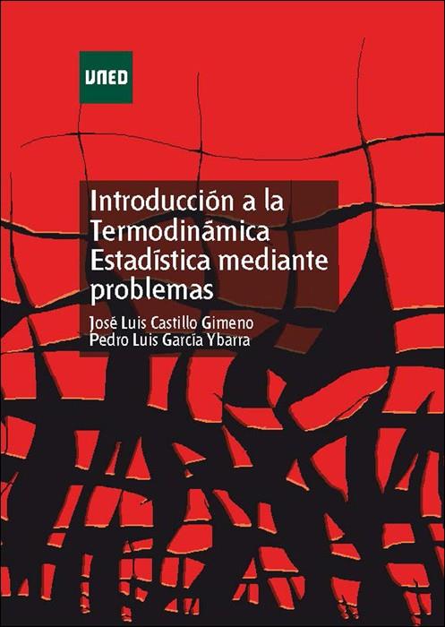 Introducción a la termodinámica estadística mediante problemas | 9788436242669 | CASTILLO GIMENO, José Luis; GARCÍA YBARRA, Pedro Luis | Librería Castillón - Comprar libros online Aragón, Barbastro