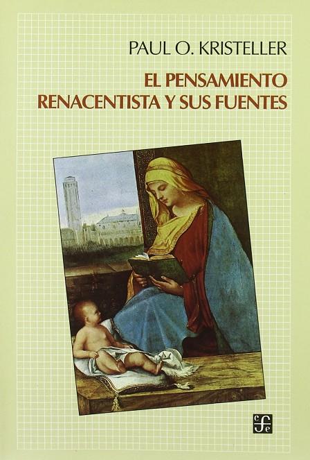 El pensamiento renacentista y sus fuentes | 9788437503585 | Kristeller, Paul Oskar | Librería Castillón - Comprar libros online Aragón, Barbastro