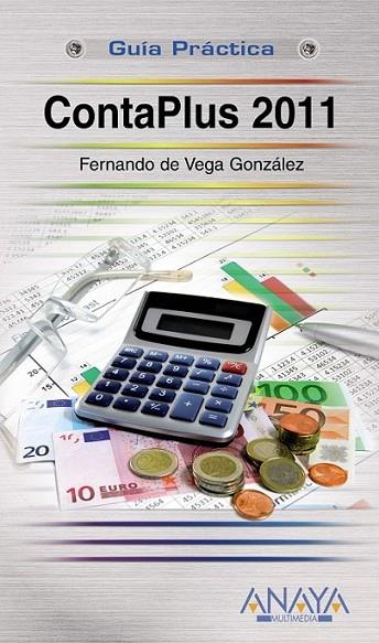 CONTAPLUS 2011 - GUÍA PRÁCTICA | 9788441529106 | VEGA GONZÁLEZ, FERNANDO DE | Librería Castillón - Comprar libros online Aragón, Barbastro