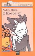 LIBRO DE LA LUZ, EL | 9788434860285 | MARTIN, ANDREU | Librería Castillón - Comprar libros online Aragón, Barbastro