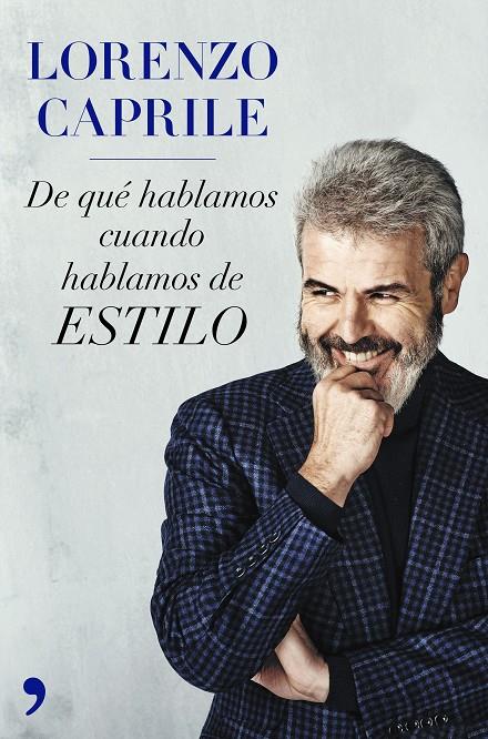 De qué hablamos cuando hablamos de estilo (nueva presentación) | 9788499986685 | Caprile, Lorenzo | Librería Castillón - Comprar libros online Aragón, Barbastro