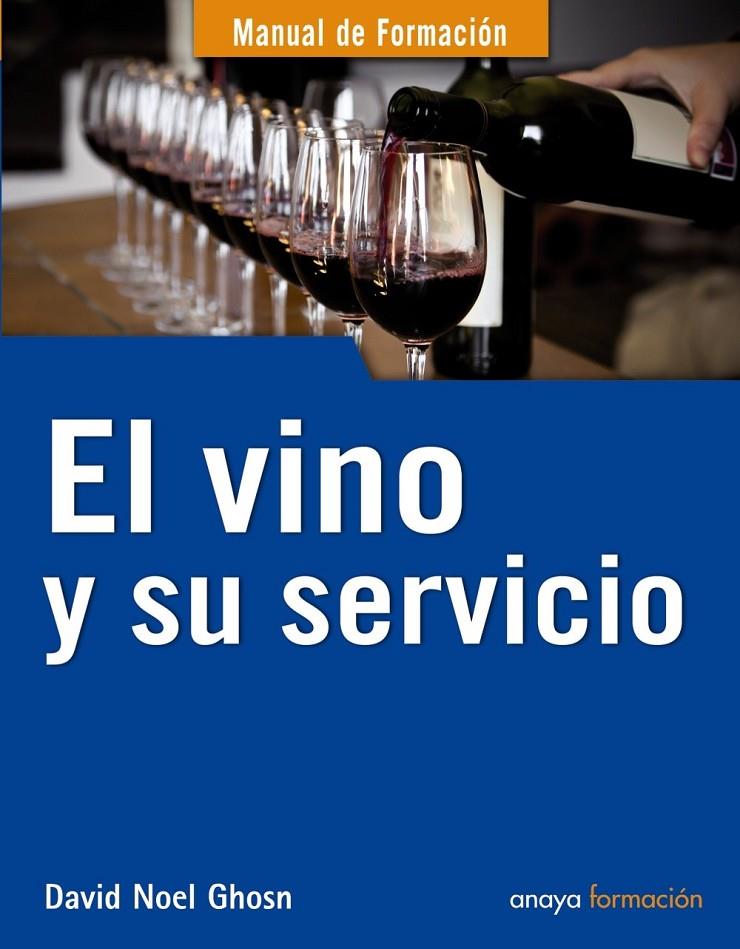 VINO Y SU SERVICIO, EL | 9788441529939 | GHOSN SANTANA, DAVID NOEL | Librería Castillón - Comprar libros online Aragón, Barbastro