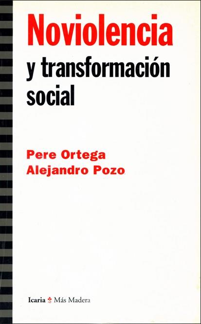 NOVIOLENCIA Y TRANSFORMACION SOCIAL | 9788474268119 | ORTEGA, PERE; POZO, ALEJANDRO | Librería Castillón - Comprar libros online Aragón, Barbastro