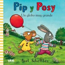 PIP POPSY UN GLOBO MUY GRANDE | 9788493961596 | SCHEFFLER, AXEL | Librería Castillón - Comprar libros online Aragón, Barbastro