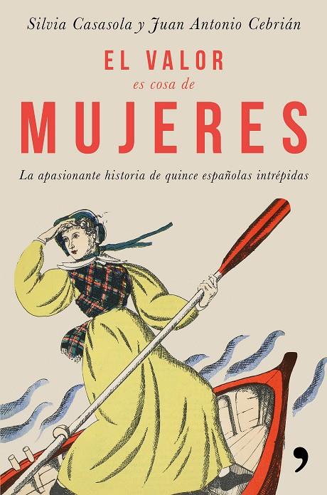 El valor es cosa de mujeres | 9788499986302 | Casasola Moriche, Silvia/Cebrián, Juan Antonio | Librería Castillón - Comprar libros online Aragón, Barbastro