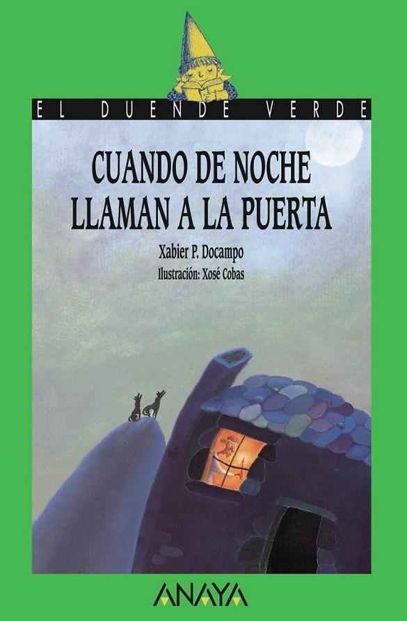 CUANDO DE NOCHE LLAMAN A LA PUERTA (DUENDE VERDE) | 9788420770901 | DOCAMPO, XAVIER P. | Librería Castillón - Comprar libros online Aragón, Barbastro