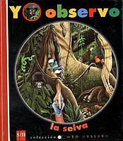 YO OBSERVO LA SELVA | 9788434886087 | DELAFOSSE, CLAUDE | Librería Castillón - Comprar libros online Aragón, Barbastro