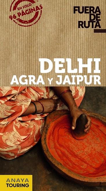 Delhi, Agra y Jaipur- Fuera de Ruta | 9788499355382 | Alba, Eva | Librería Castillón - Comprar libros online Aragón, Barbastro