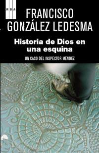 HISTORIAS DE DIOS EN UNA ESQUINA | 9788490060537 | GONZALEZ LEDESMA, FRANCISCO | Librería Castillón - Comprar libros online Aragón, Barbastro